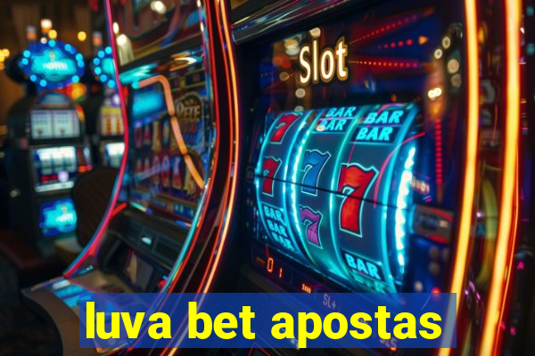 luva bet apostas